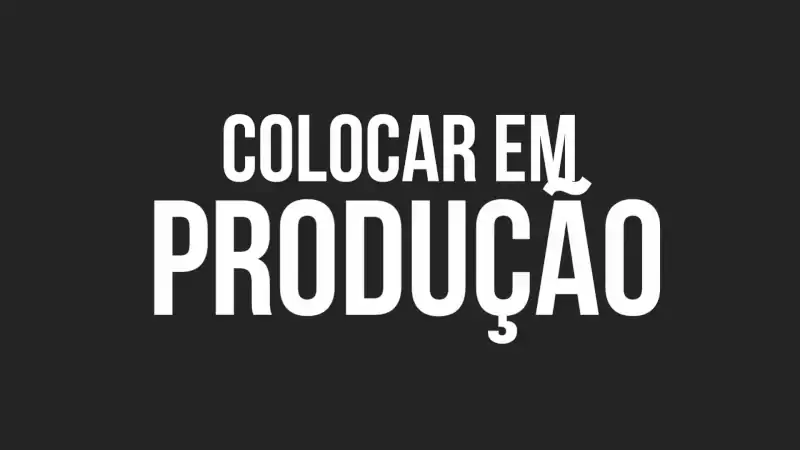 Colocar em Produção